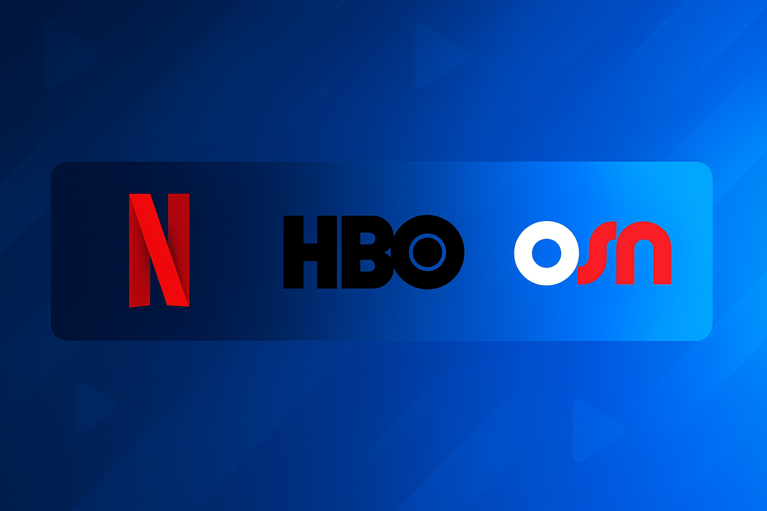 Blue banner of streaming and entertainment platforms
Netflix, HBO, OSN